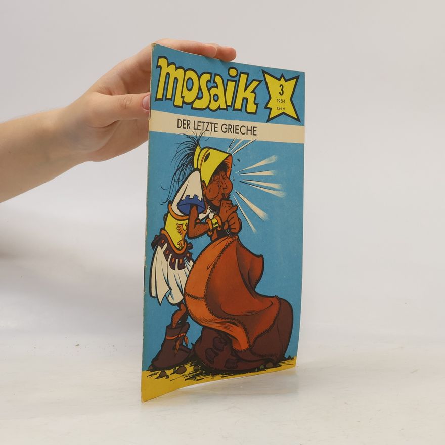 Various authors Mosaik 3/1984. Der letzte Grieche