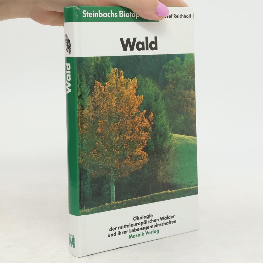 Josef Helmut Reichholf Wald