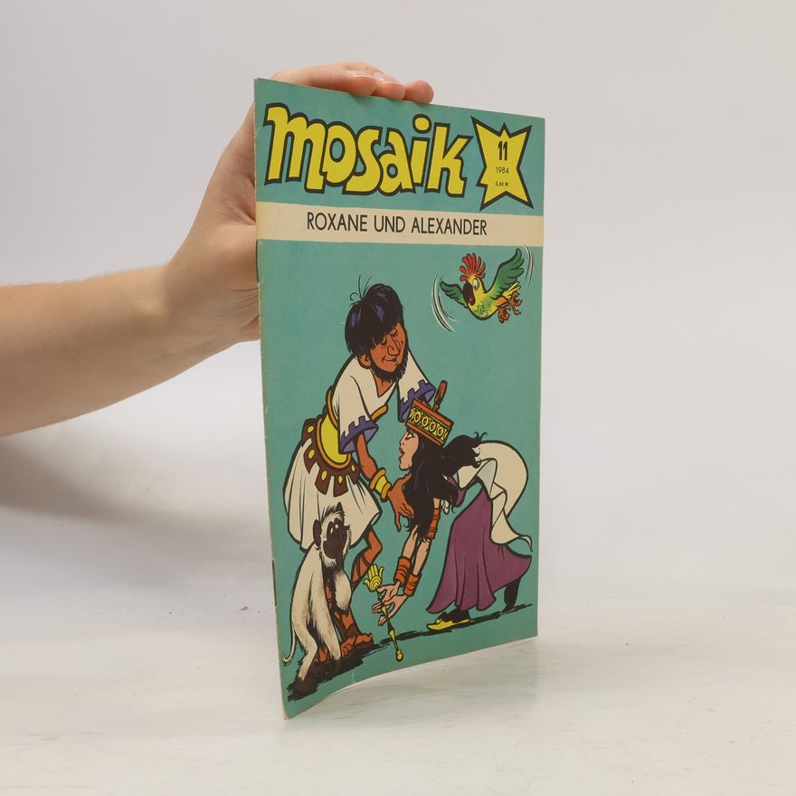 Various authors Mosaik 11/1984. Roxane und Alexander