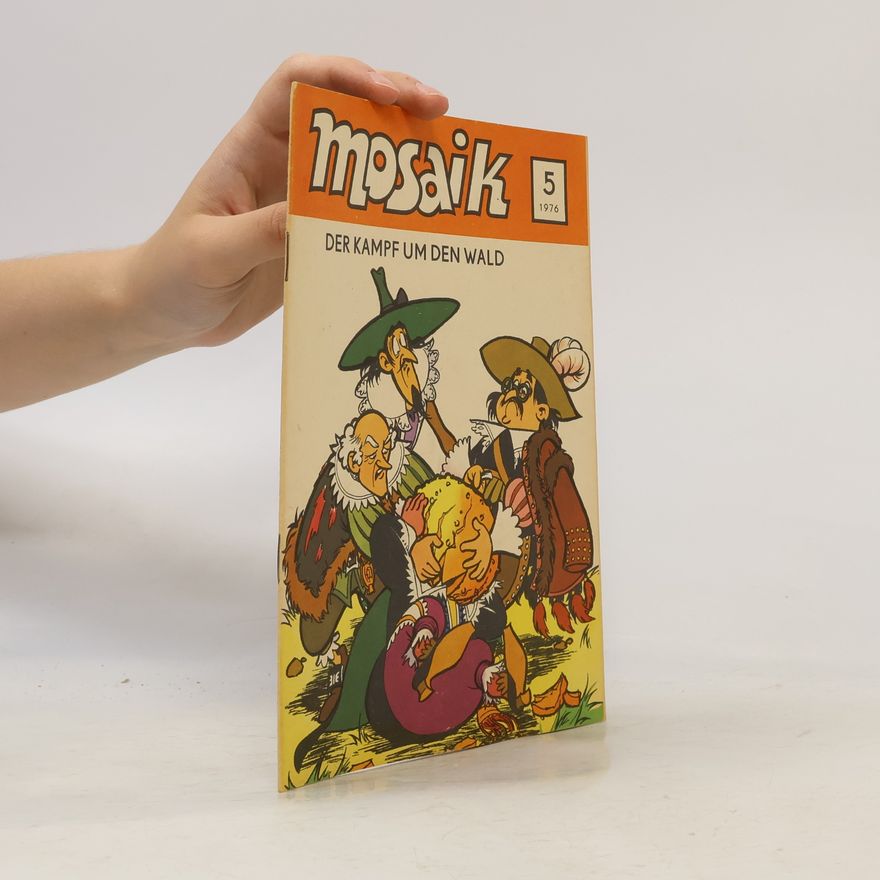Autorenkollektiv Mosaik 5. Der Kampf um den Wald