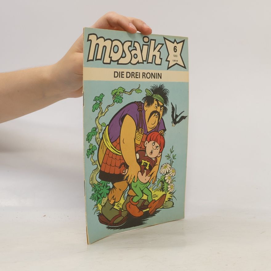 Various authors Mosaik 6/1989. Die Drei Ronin