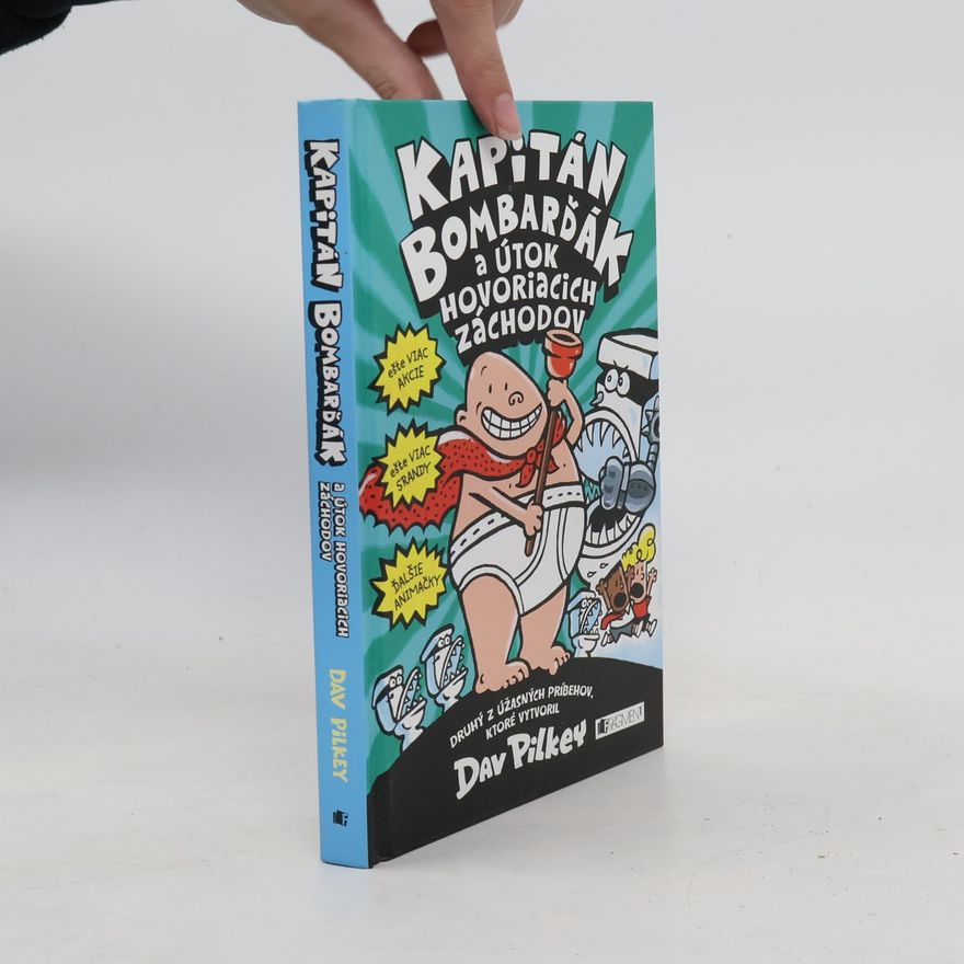 Dav Pilkey Kapitán Bombarďák a útok hovoriacich záchodov