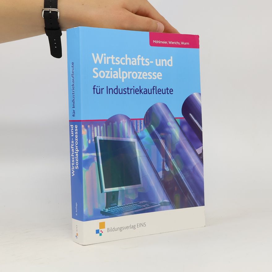 Heinz Möhlmeier Wirtschafts- und Sozialprozesse für Industriekaufleute