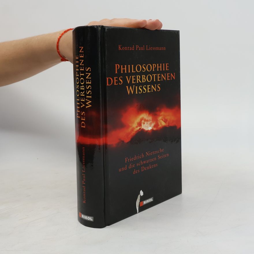 Konrad Paul Liessmann Philosophie des verbotenen Wissens