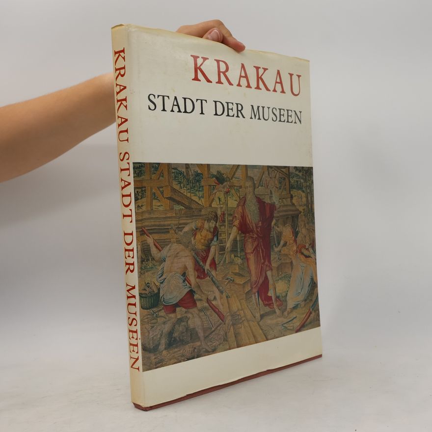 Jerzy Banach Krakau - Stadt der Museen : Die schönsten Kunstwerke aus sieben Museen