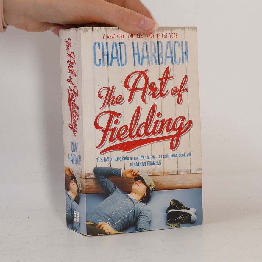 Chad Harbach The Art of Fielding