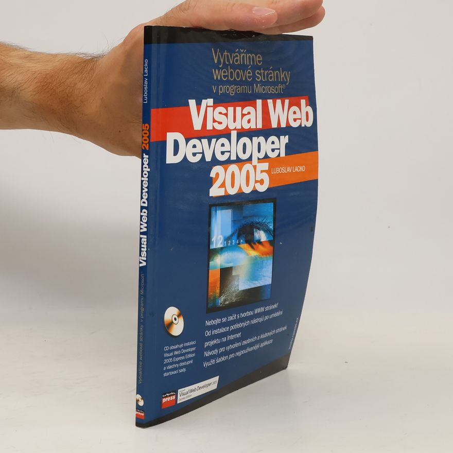 Ľuboslav Lacko Vytváříme webové stránky v programu Microsoft Visual Web Developer 2005