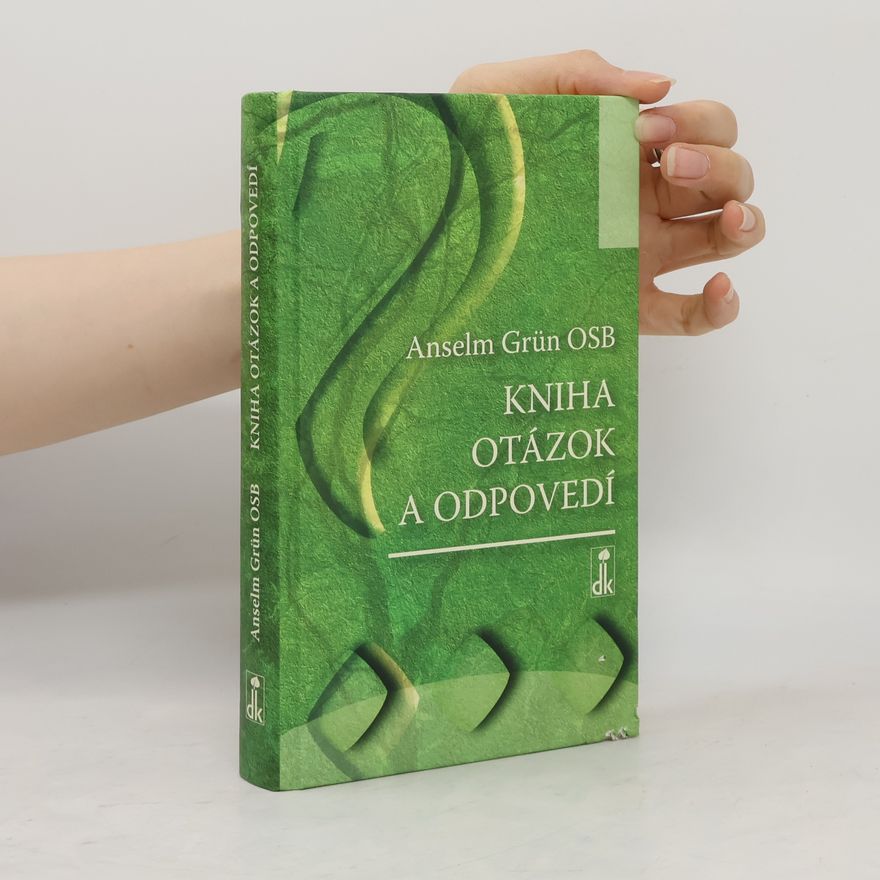Anselm Grün Kniha otázok a odpovedí