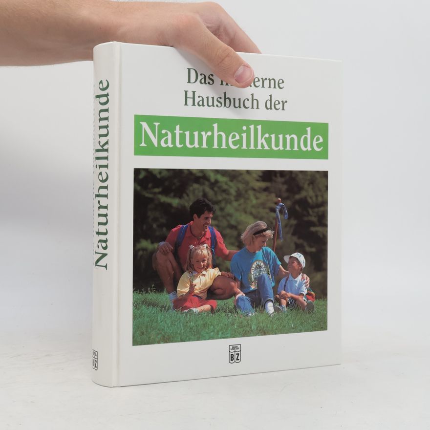 Gerhard Leibold Das moderne Hausbuch der Naturheilkunde
