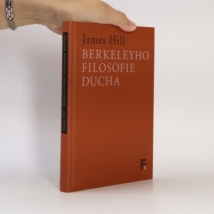 Hill James William Harold Berkeleyho filosofie ducha