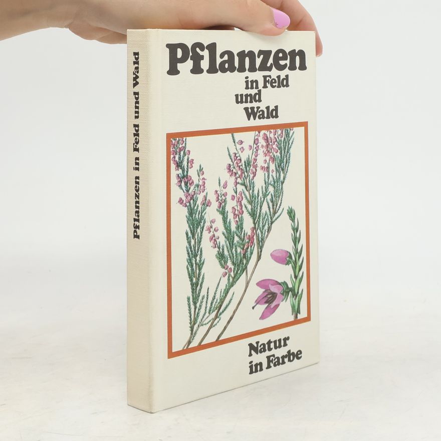 B. Slavík Pflanzen in Feld und Wald