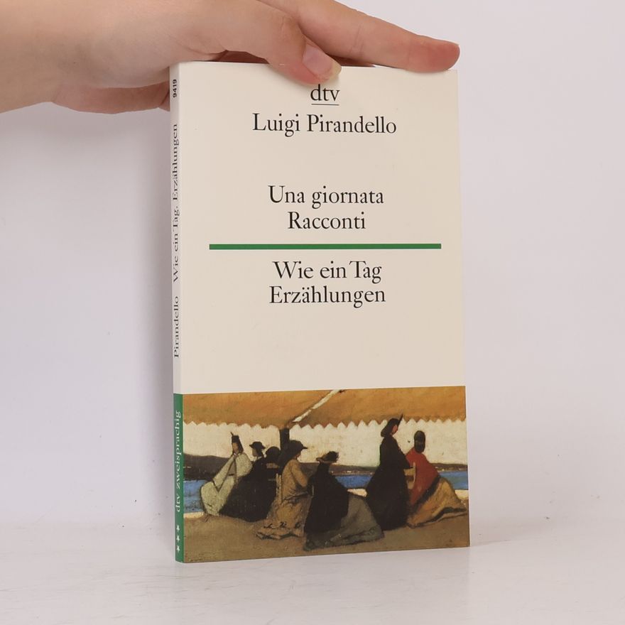 Luigi Pirandello Una giornata
