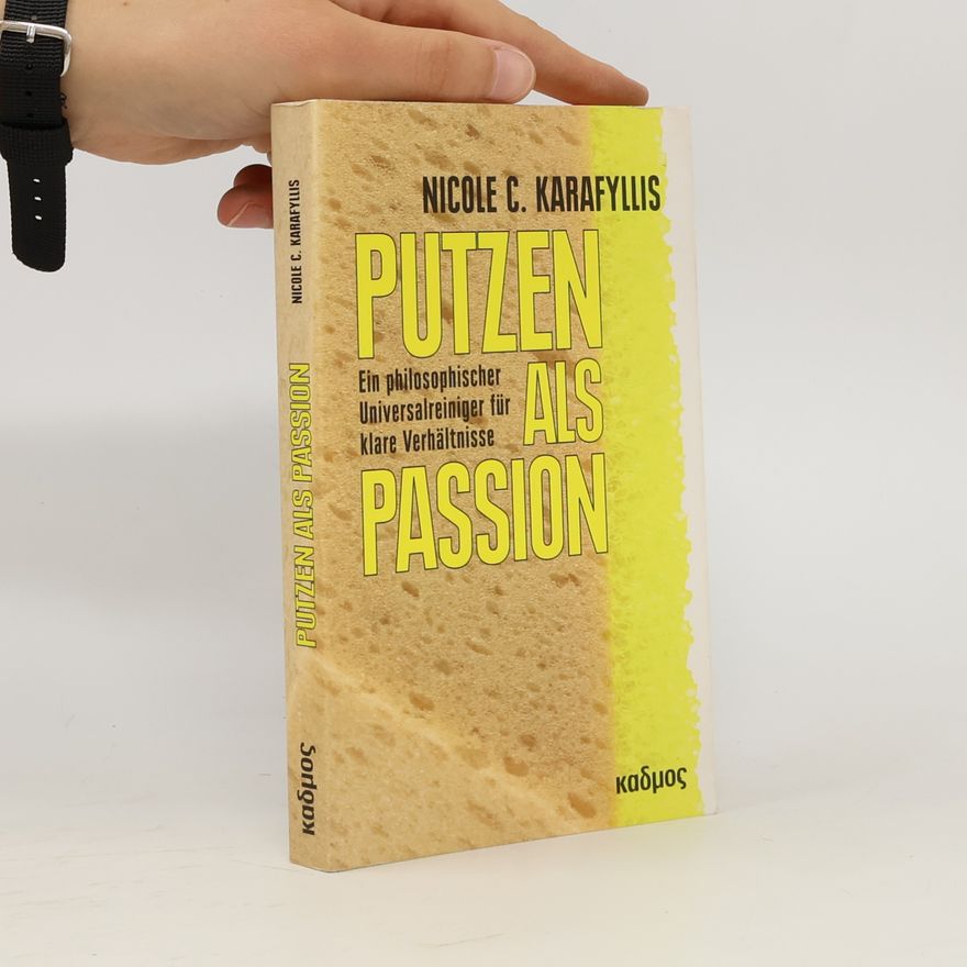 Nicole Christine Karafyllis Putzen als Passion