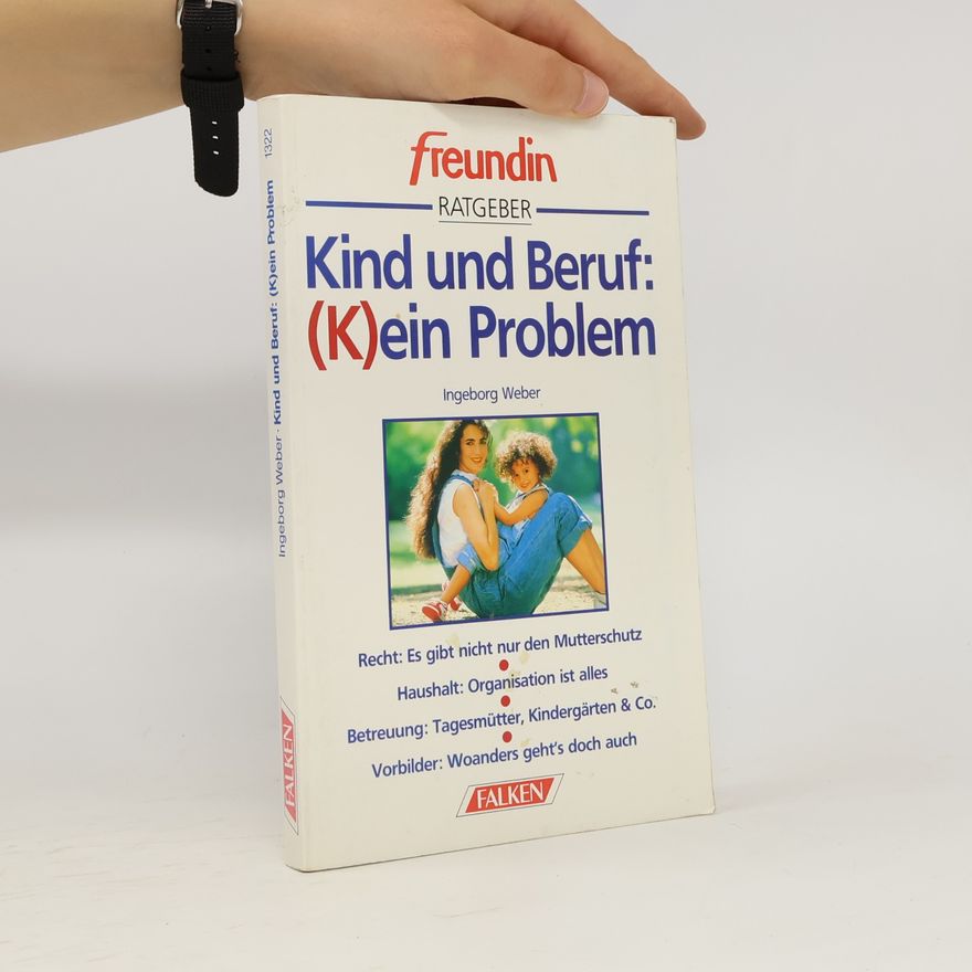 Ingeborg Weber-Brandies Kind und Beruf: (k)ein Problem