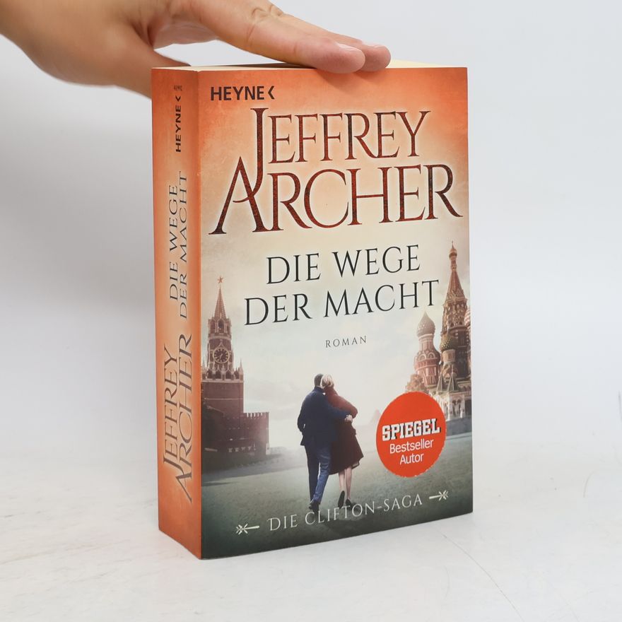 Jeffrey Archer Die Wege der Macht