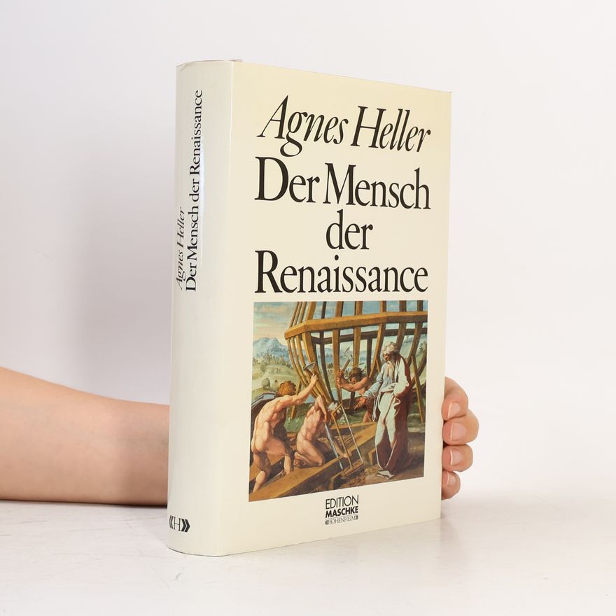 Ágnes Heller Der Mensch der Renaissance