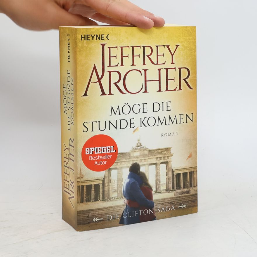 Jeffrey Archer Möge die Stunde kommen
