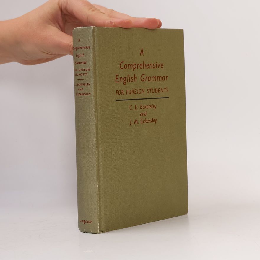 Charles Ewart Eckersley A Comprehensive English Grammar for Foreign Students