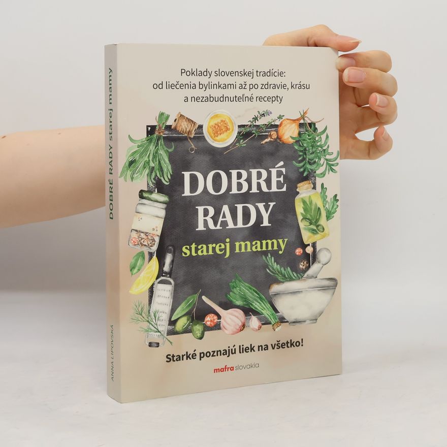 Anna Lipovská Dobré rady starej mamy