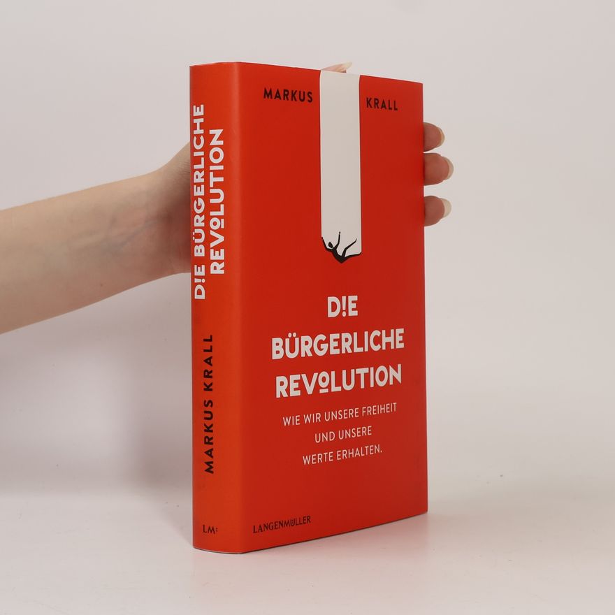 Markus Krall Die Bürgerliche Revolution