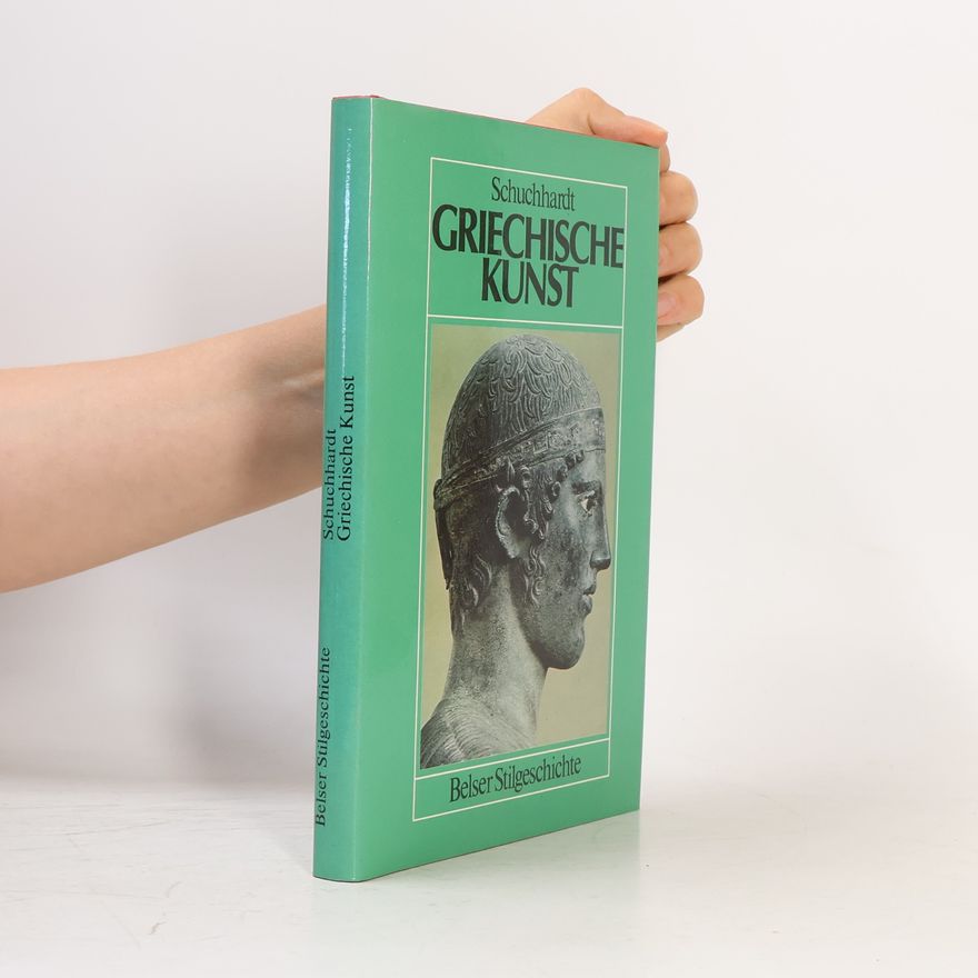 Walter-Herwig Schuchhardt Griechische Kunst