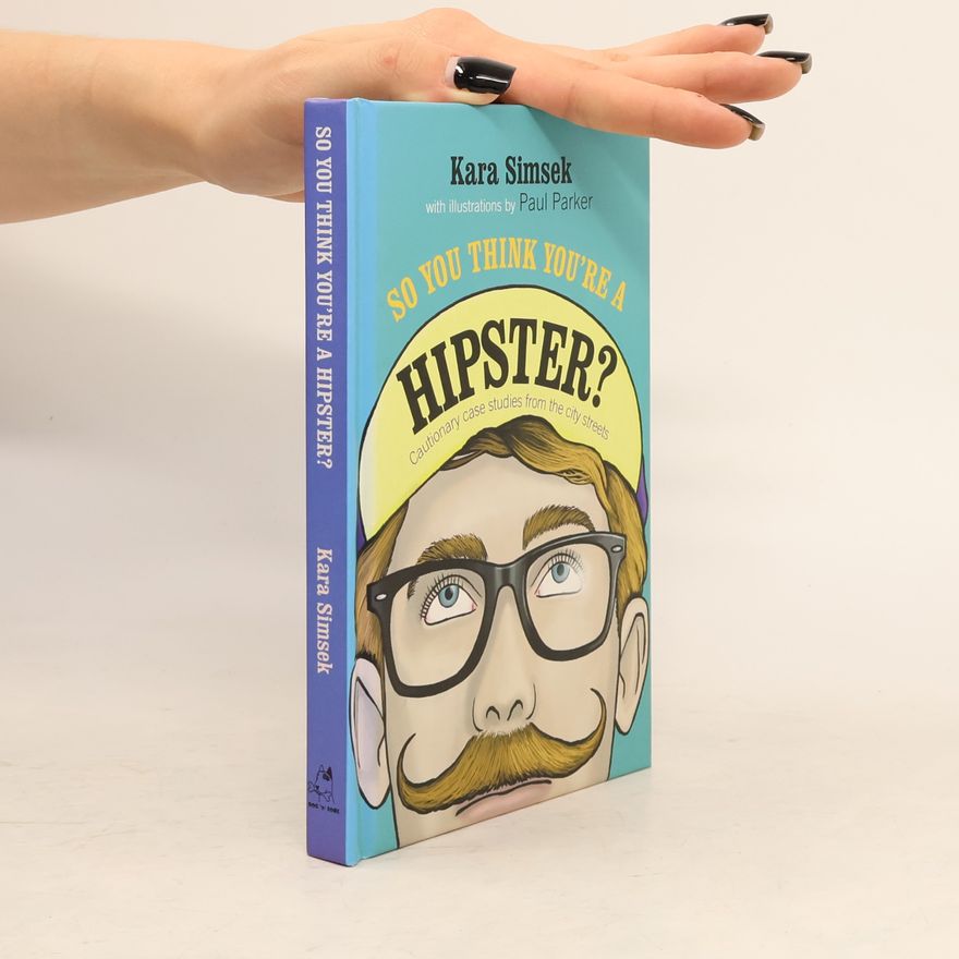 Kara Simsek So you think you're a hipster?