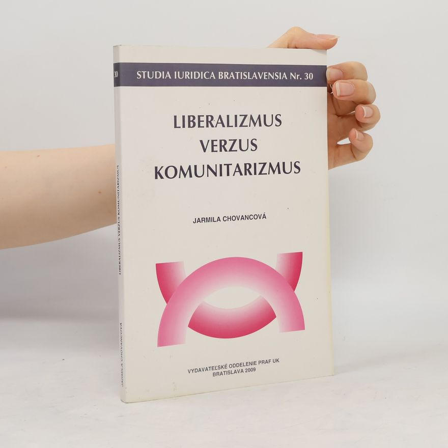 Jarmila Chovancová Liberalizmus verzus komunitarizmus