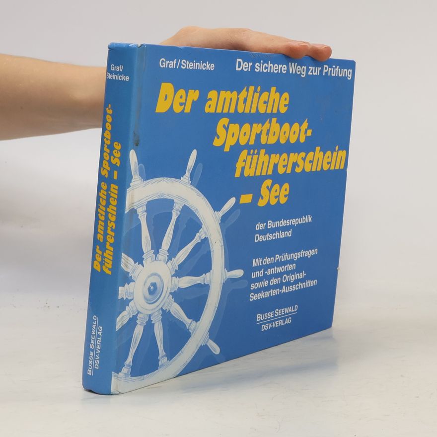Kurt Graf Der amtliche Sportbootführerschein - See der Bundesrepublik Deutschland
