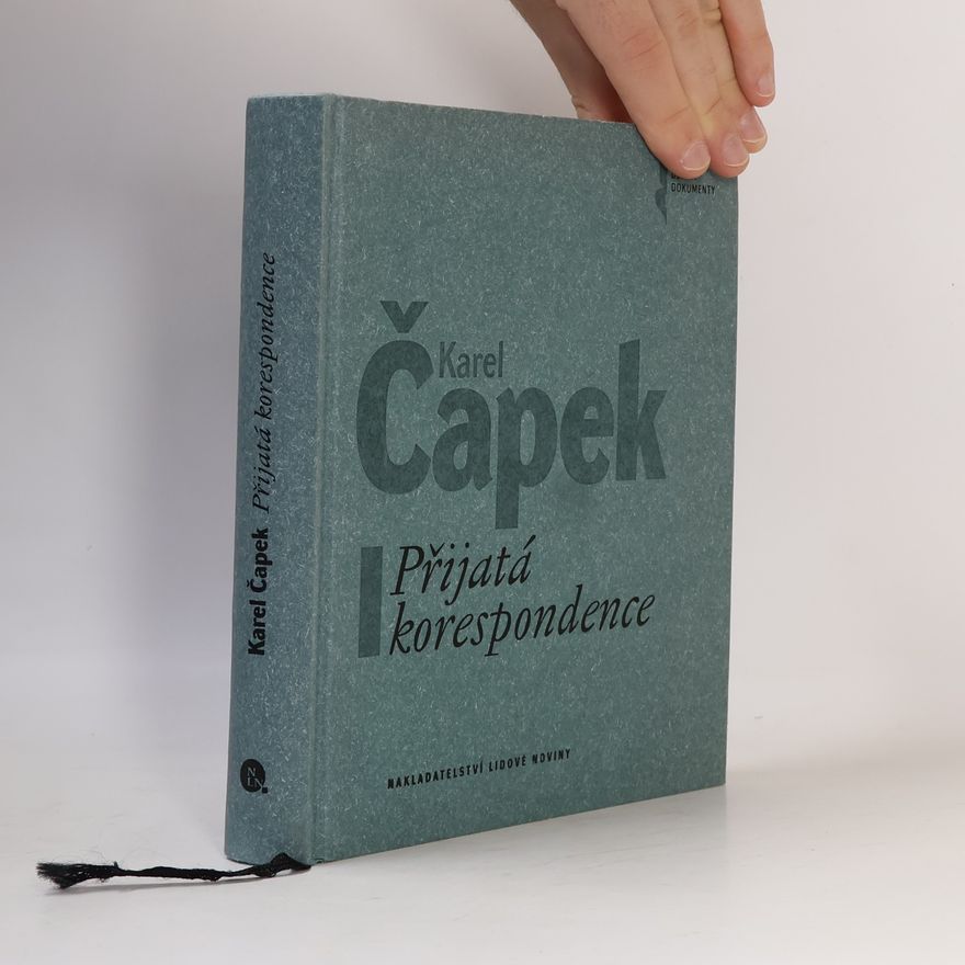 Milada Chlíbcová Karel Čapek. Přijatá korespondence