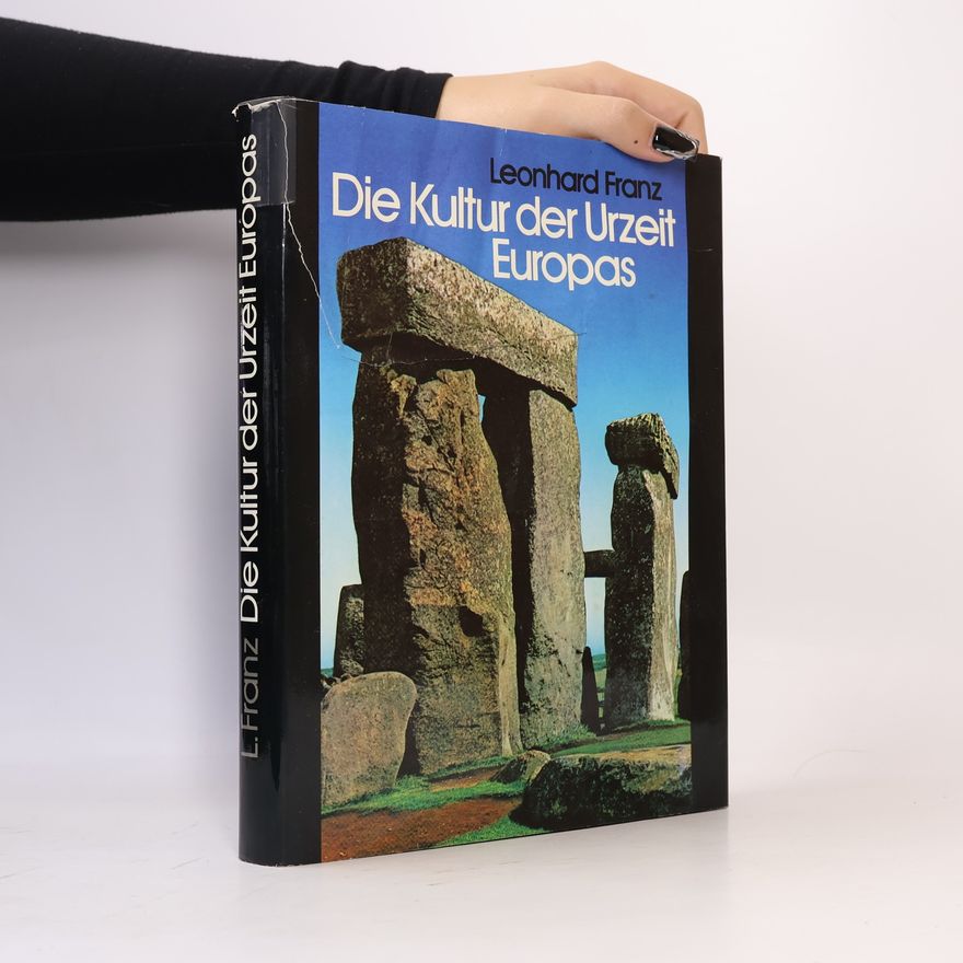Leonhard Franz Die Kultur der Urzeit Europas