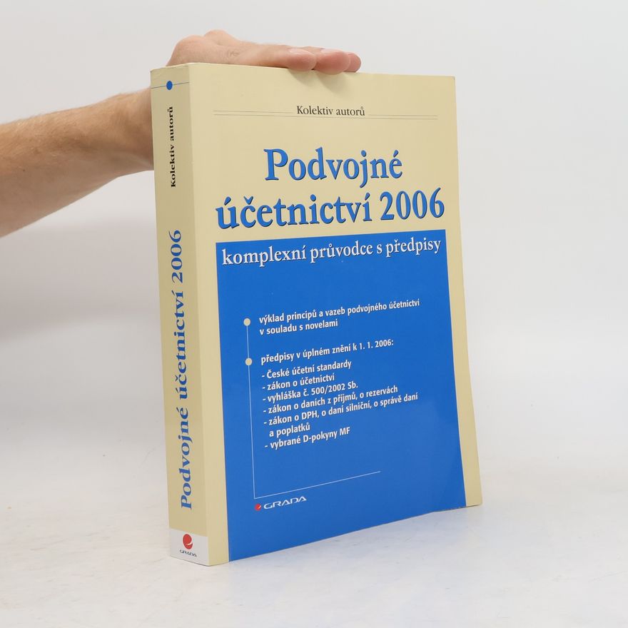 kolektiv autorů Podvojné účetnictví 2006: komplexní průvodce s předpisy