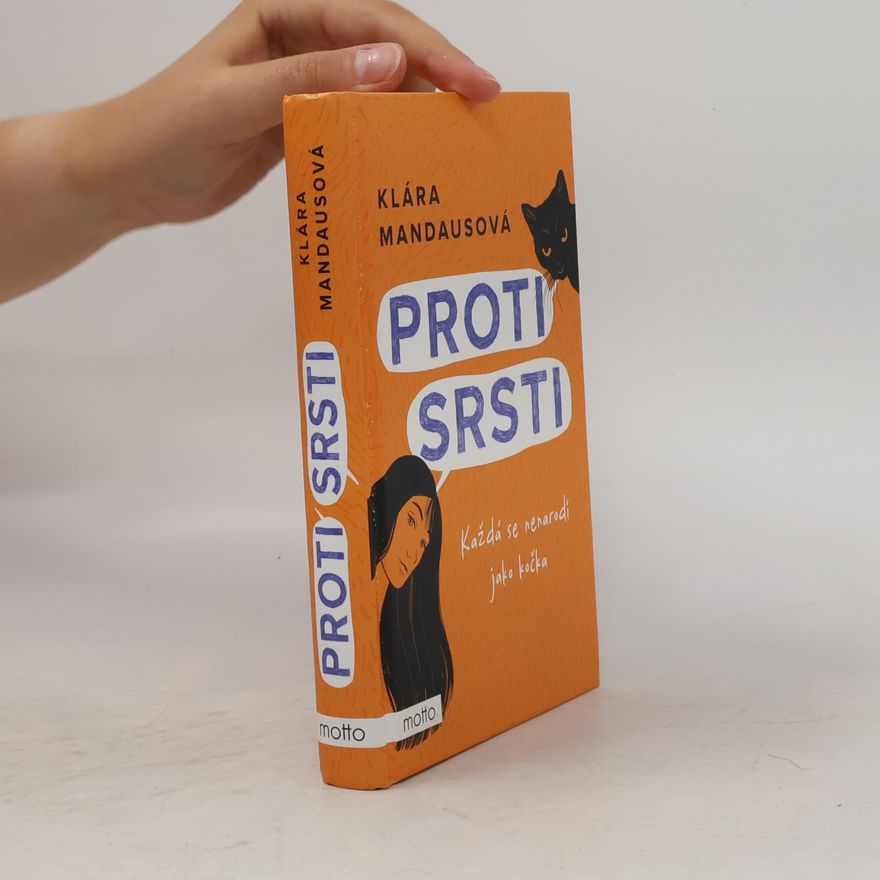 Klára Mandausová Proti srsti. Každá se nenarodí jako kočka