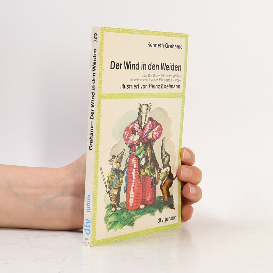 Kenneth Grahame Der Wind in den Weiden