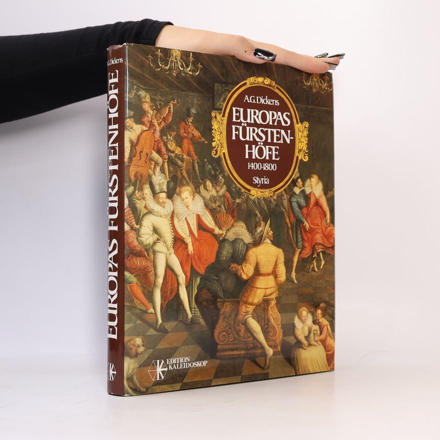 A. G. Dickens Europas Fürstenhöfe