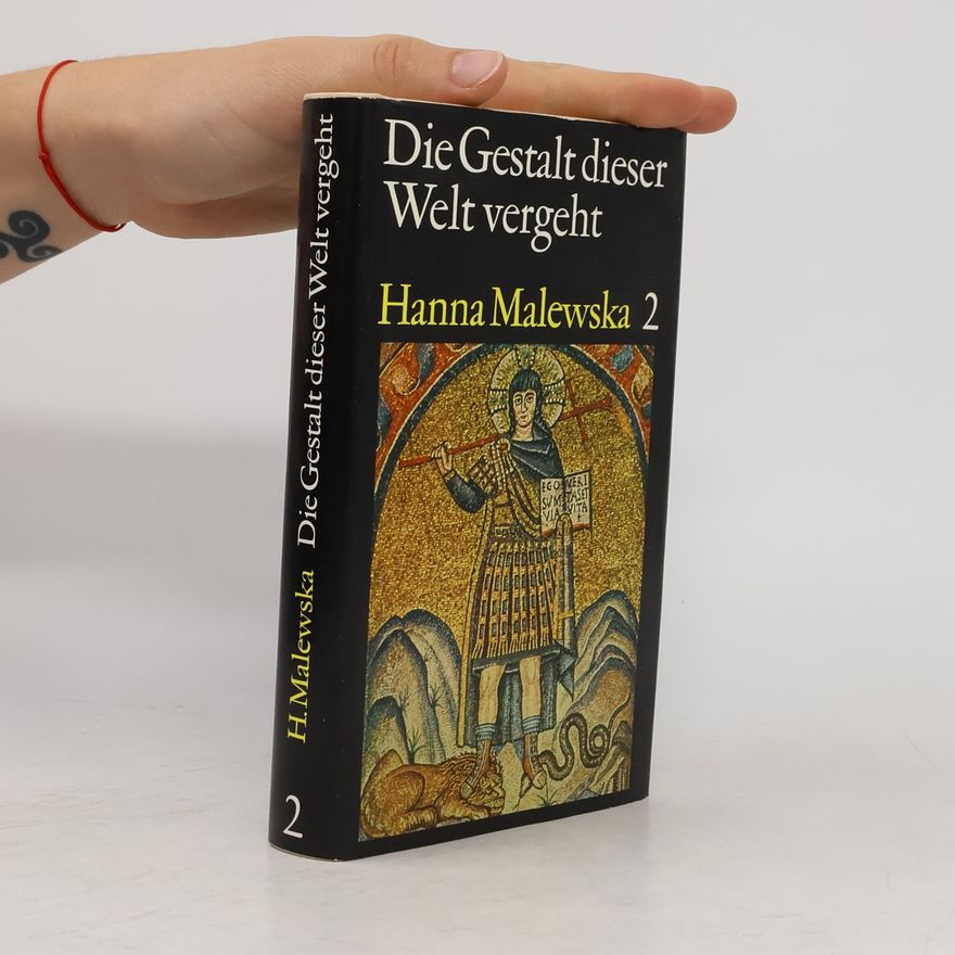 Hanna Malewska Die Gestalt dieser Welt vergeht 2