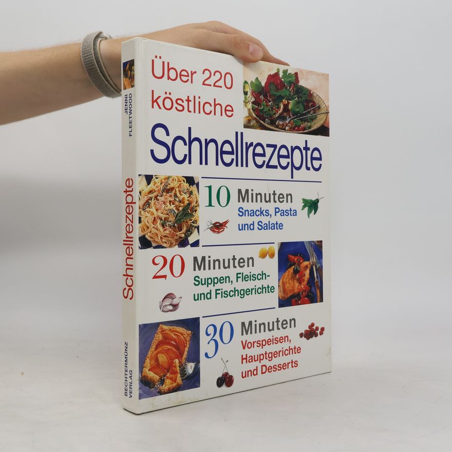 Autorenkollektiv Über 220 köstliche Schnellrezepte