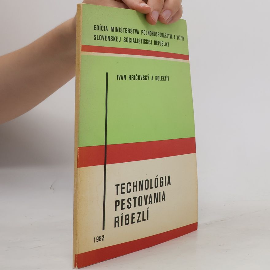 Ivan Hričovský Technológia pestovania ríbezlí