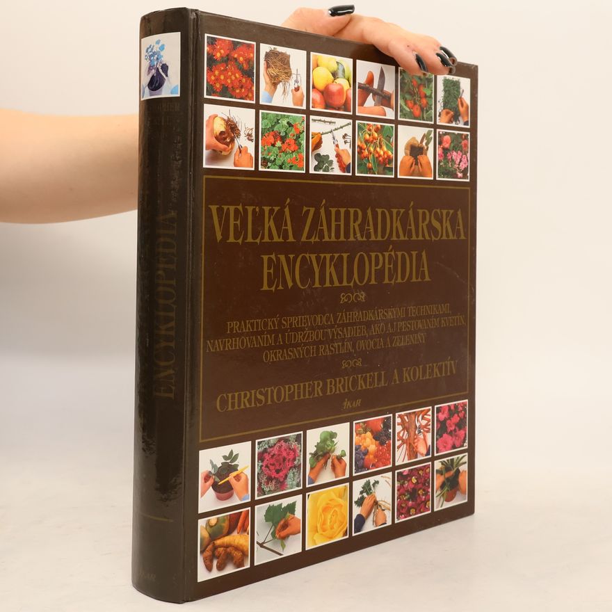Christopher Brickell Veľká záhradkárska encyklopédia