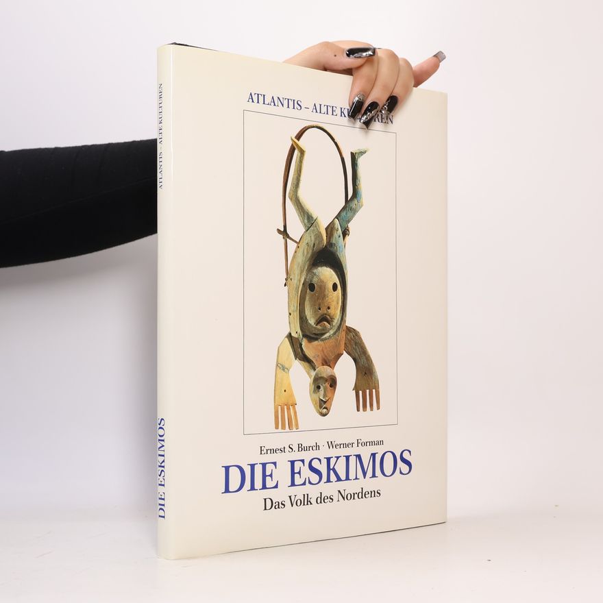 Ernest S. Burch Die Eskimos