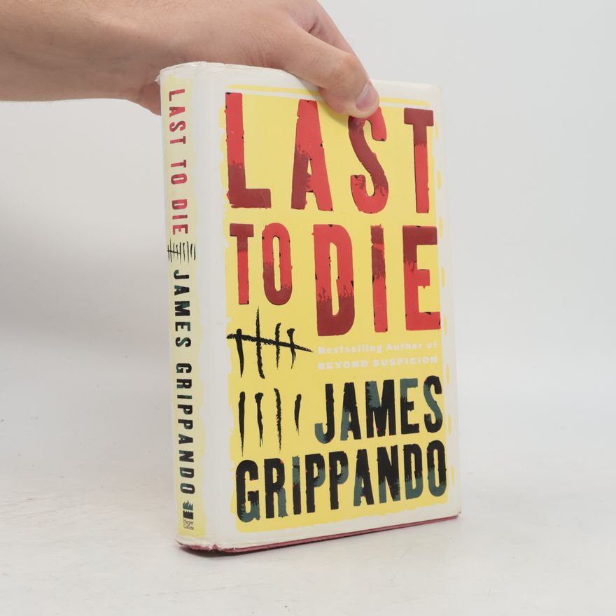 James Grippando Jack Swyteck Novel: Last To Die
