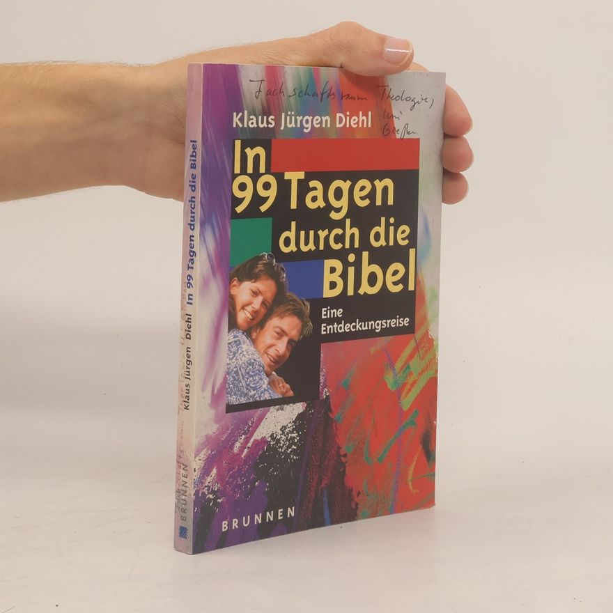 Klaus Jürgen Diehl In 99 Tagen durch die Bibel