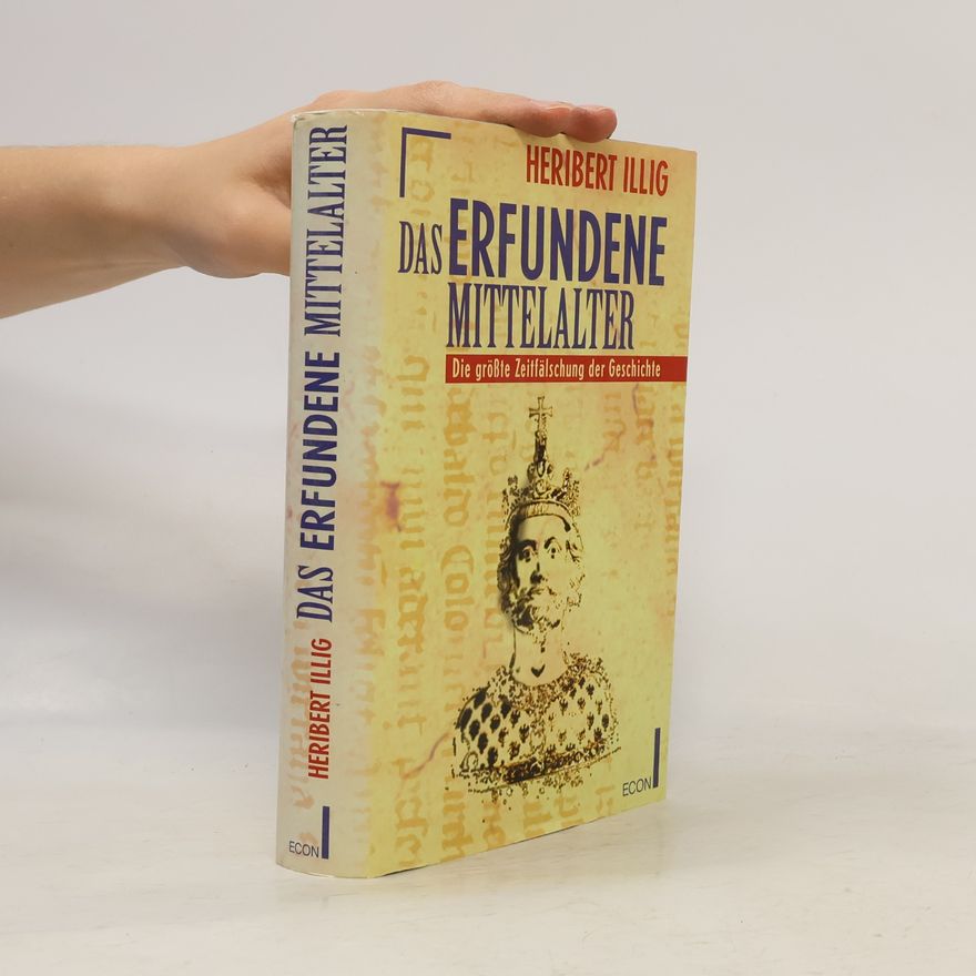 Heribert Illig Das erfundene Mittelalter