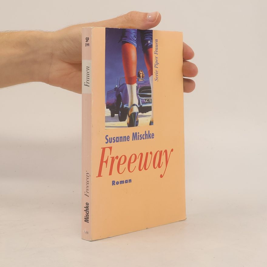 Susanne Mischke Serie Piper Frauen: Freeway