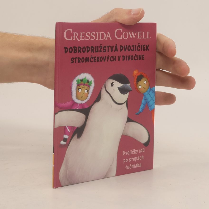 Cressida Cowell Dobrodružstvá dvojičiek stromčekových v divočine. Dvojičky idú po stopách tučniaka