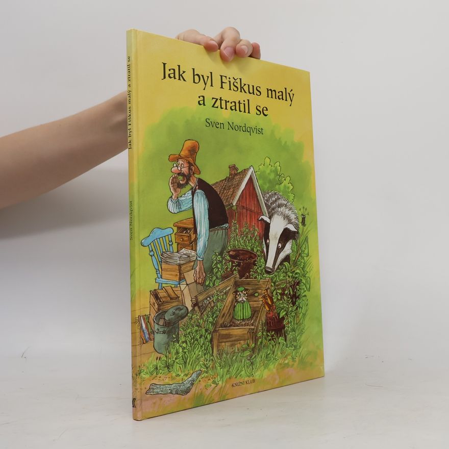 Sven Nordqvist Jak byl Fiškus malý a ztratil se