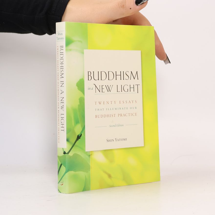 Shin Yatomi Buddhism in a New Light