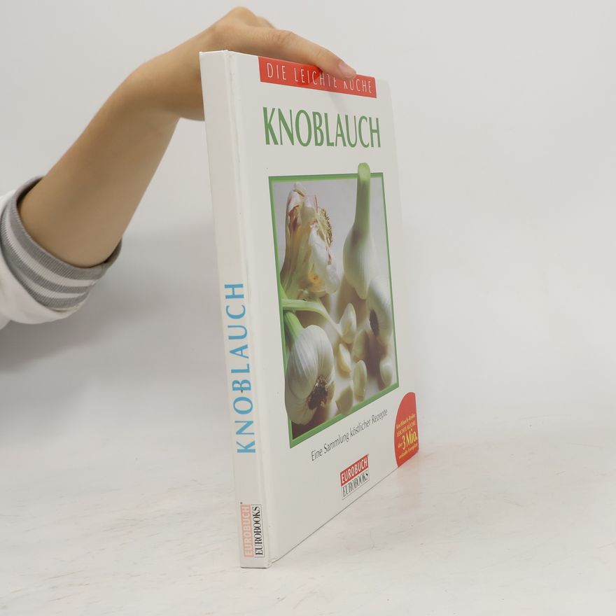 Autorenkollektiv Die leichte Küche : Knoblauch
