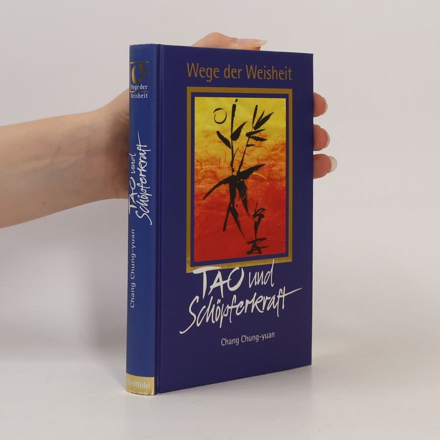 Chang Chung-yuan Tao und Schöpferkraft