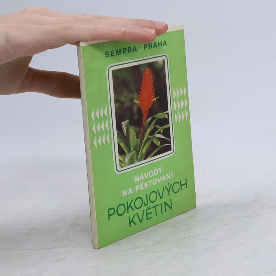 Kolektív autorov Návody na pěstování pokojových květin