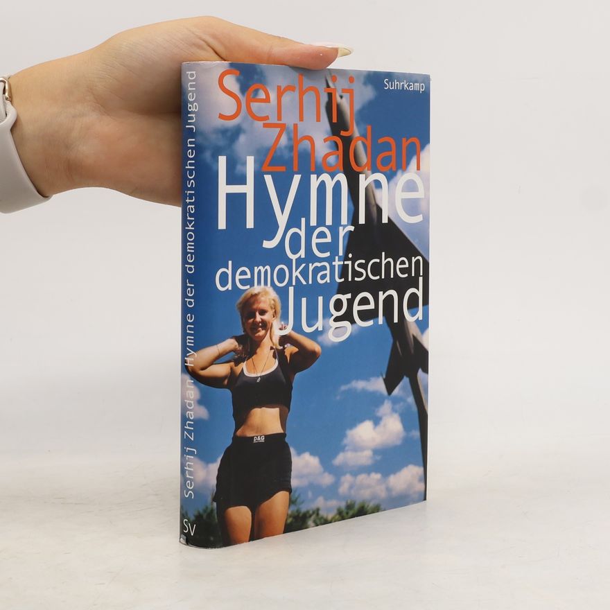 Serhiy Zhadan Hymne der demokratischen Jugend